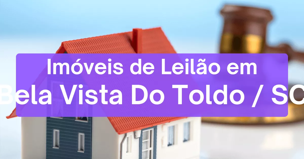 Imóveis em leilão em Bela Vista Do Toldo/SC