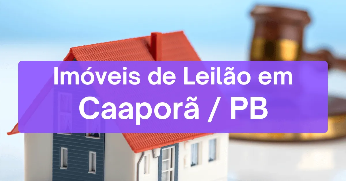 Imóveis em leilão em Caapora/PB