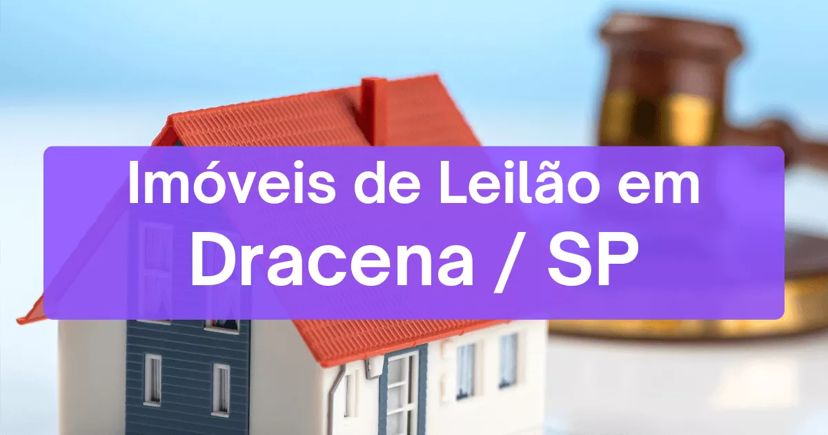 Imóveis em leilão em Dracena/SP