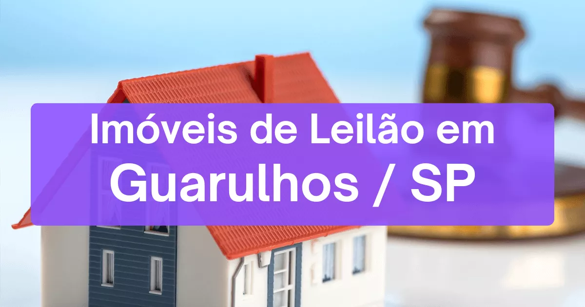 Imóveis em leilão em Guarulhos/SP