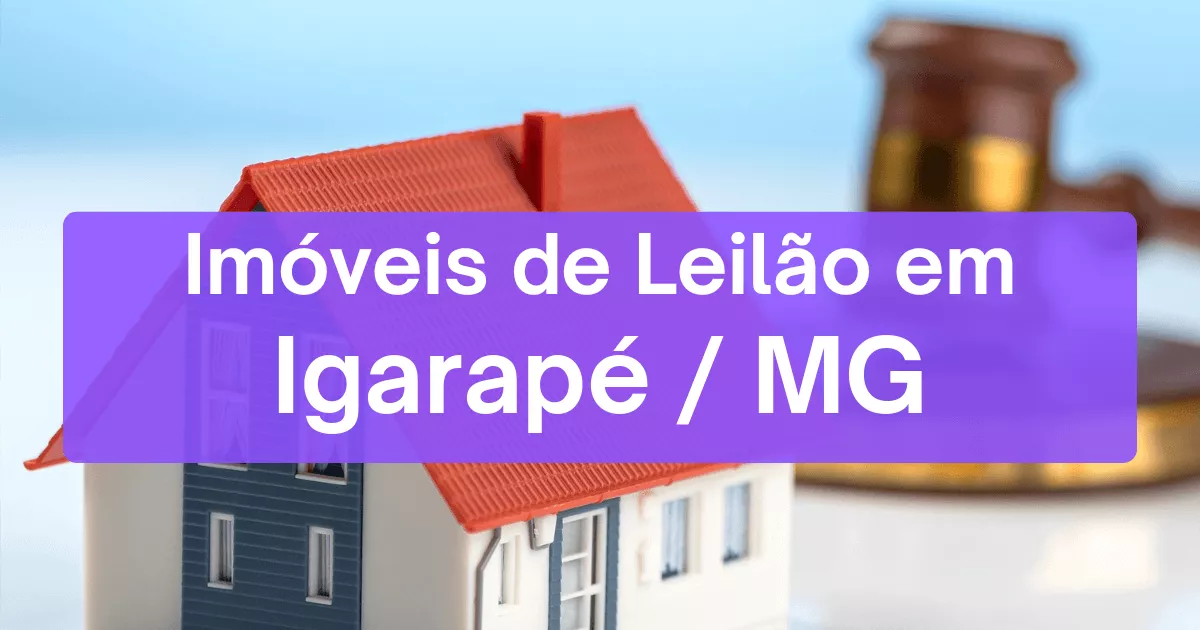 Imóveis em leilão em Igarapé/MG