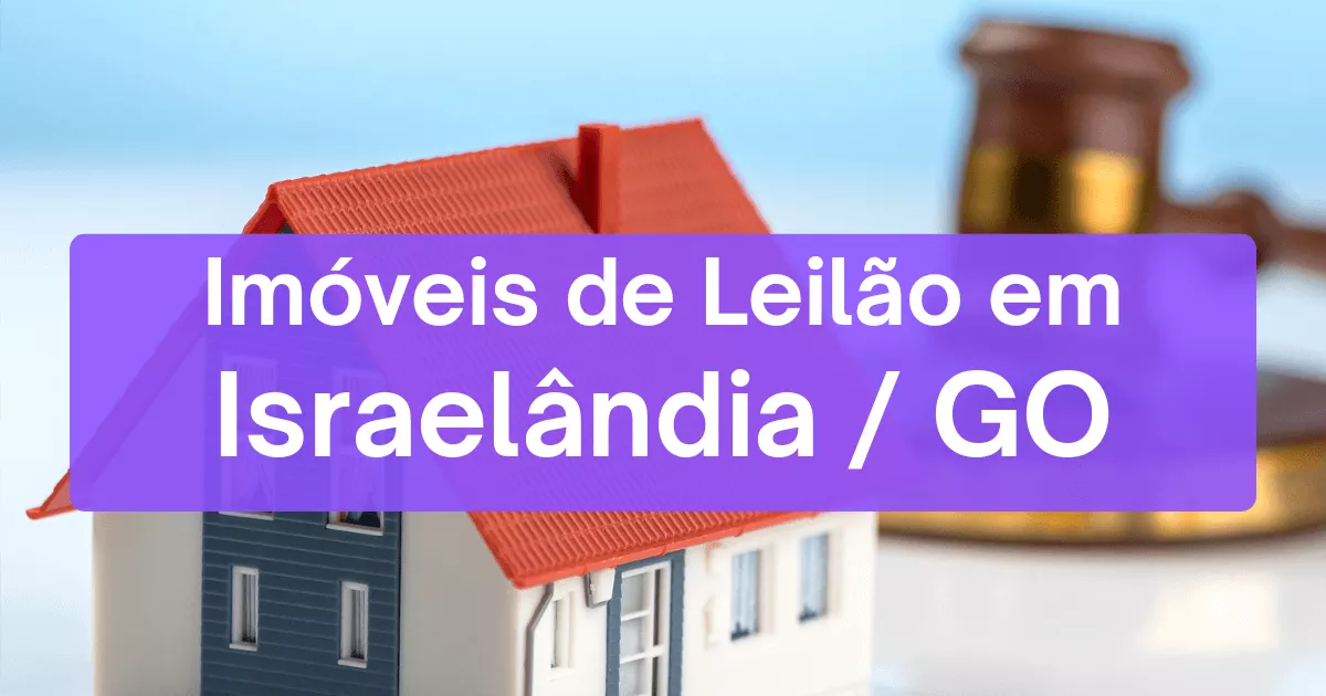 Imóveis em leilão em Israelândia/GO
