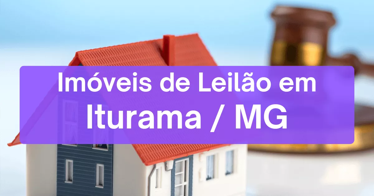 Imóveis em leilão em Iturama/MG