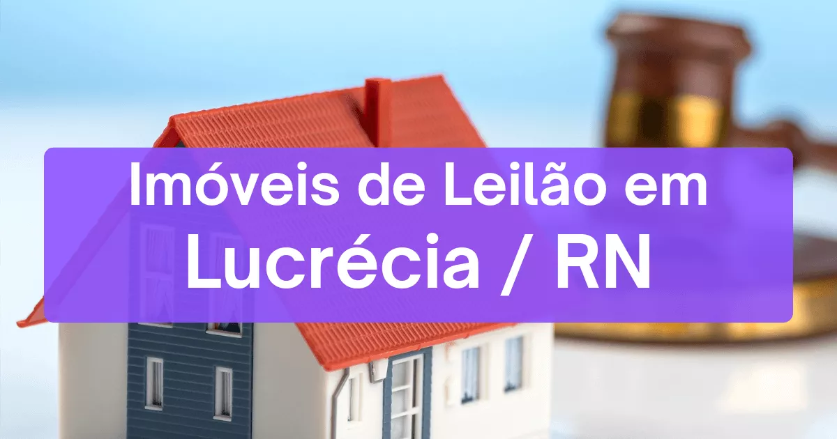 Imóveis em leilão em Lucrécia/RN