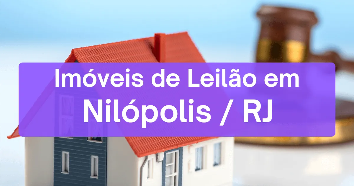 Imóveis em leilão em Nilópolis/RJ