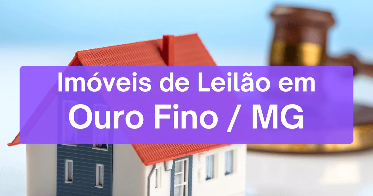 Imóveis em leilão em Ouro Fino/MG