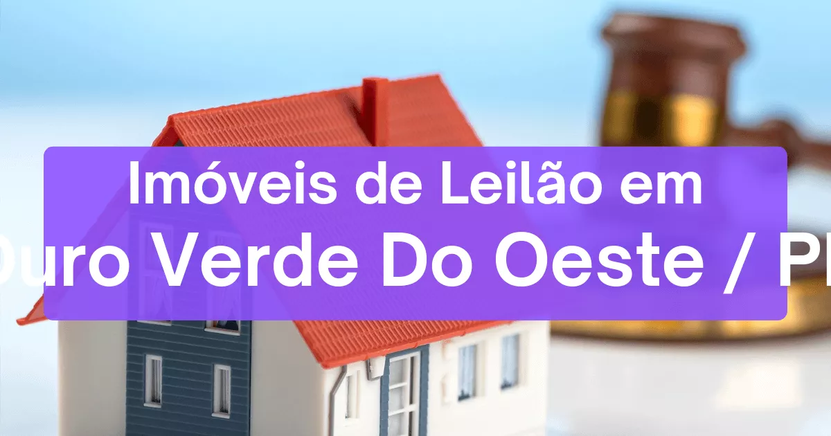 Imóveis em leilão em Ouro Verde Do Oeste/PR