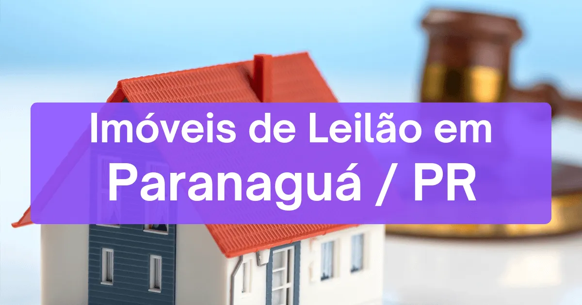 Imóveis em leilão em Paranaguá/PR