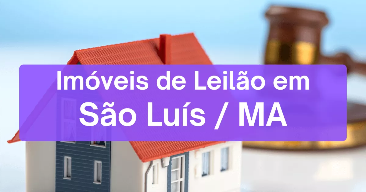 Imóveis em leilão em São Luís/MA