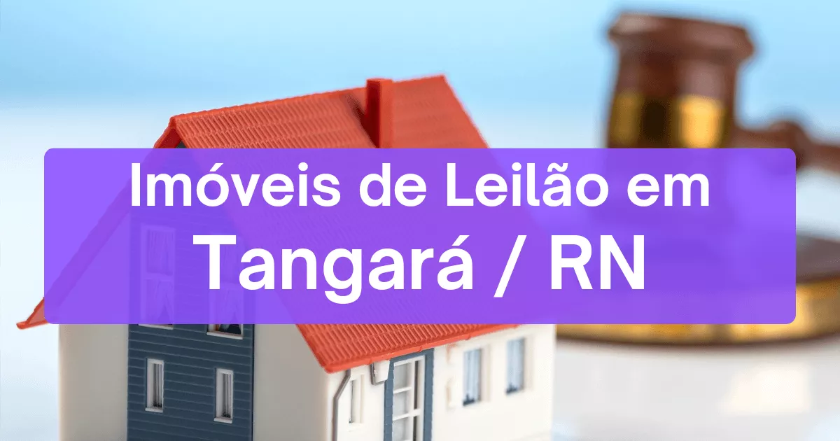 Imóveis em leilão em Tangará/RN